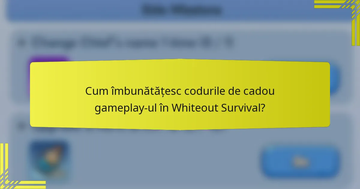 Cum îmbunătățesc codurile de cadou gameplay-ul în Whiteout Survival?