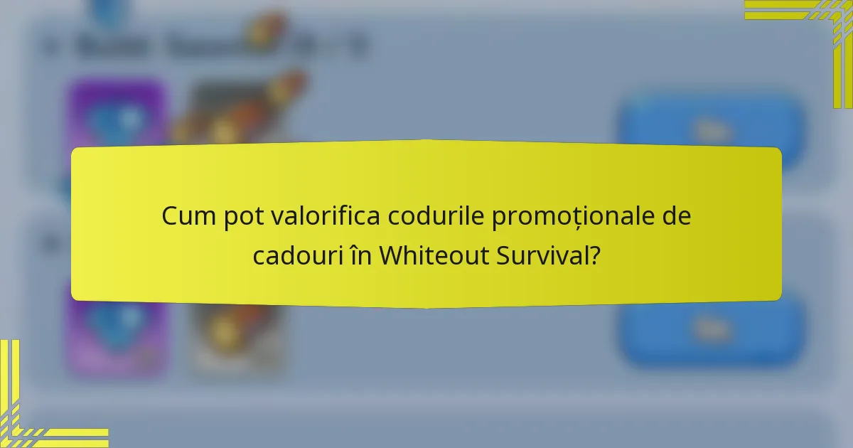Cum pot valorifica codurile promoționale de cadouri în Whiteout Survival?